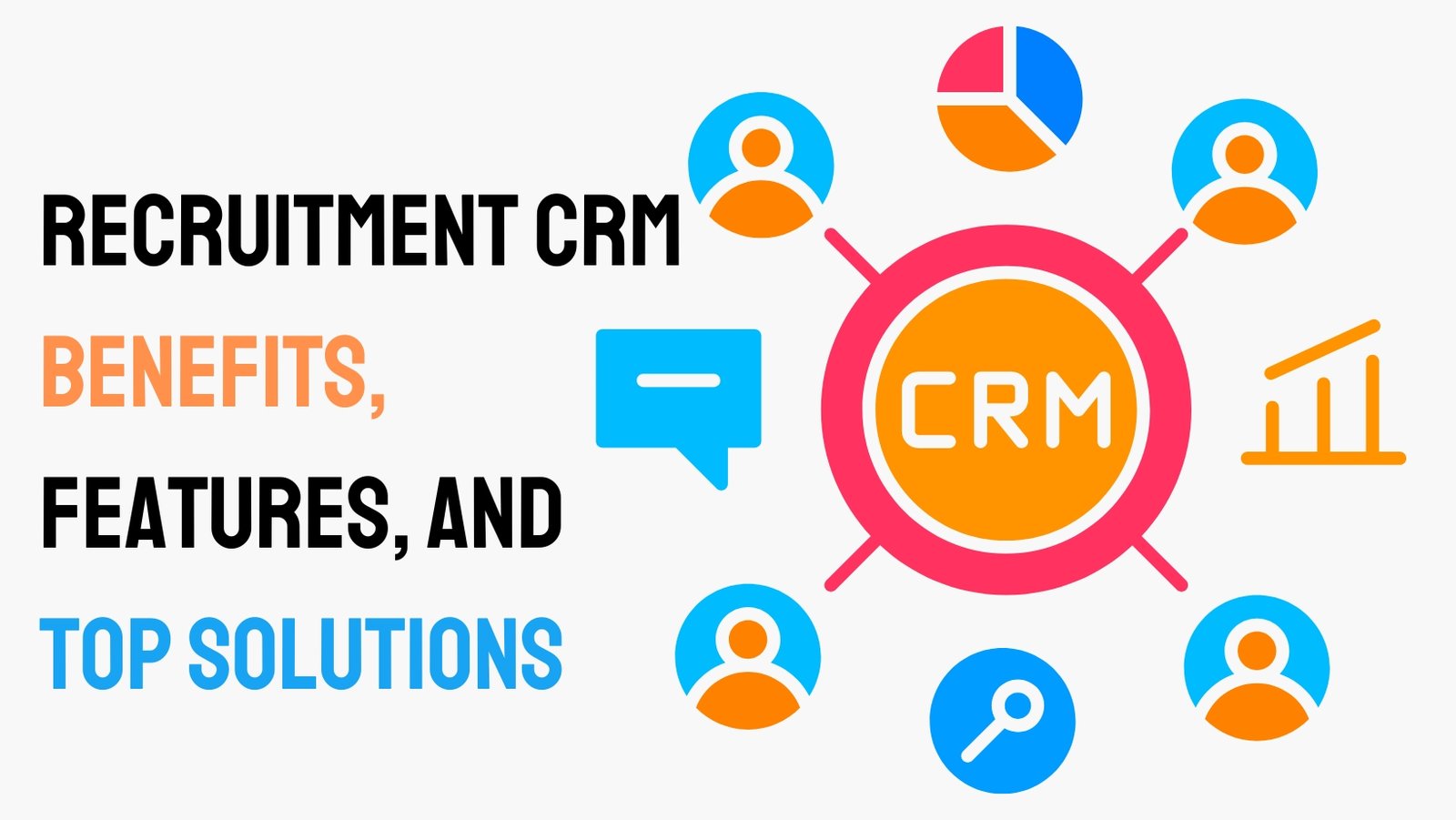 Recruitment CRM: Benefits, Features, and Top Solutions